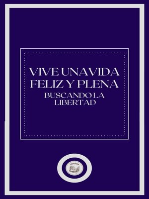 cover image of VIVE UNA VIDA FELIZ Y PLENA